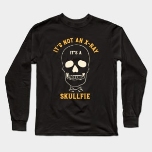 It's Not and X-Ray It's a Skullfie Long Sleeve T-Shirt